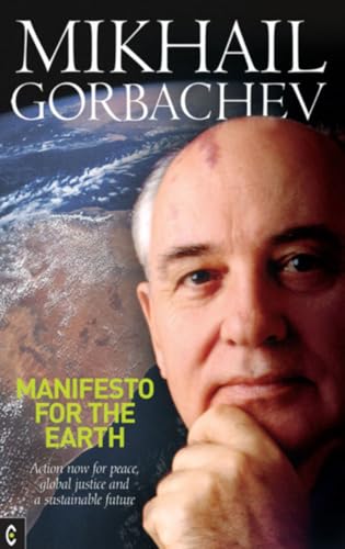 9781905570027: Manifesto for the Earth: Action Now for Peace, Global Justice And a Sustainable Future