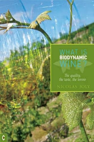 9781905570096: What is Biodynamic Wine?: The Quality, the Taste, the Terroir