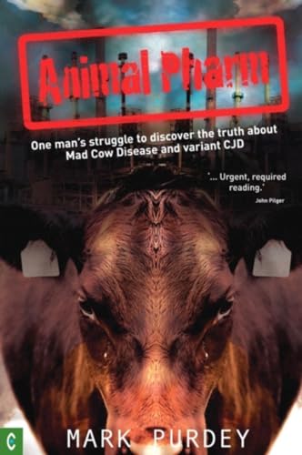 9781905570119: Animal Pharm: One Man's Struggle to Discover the Truth About Mad Cow Disease and Variant CJD