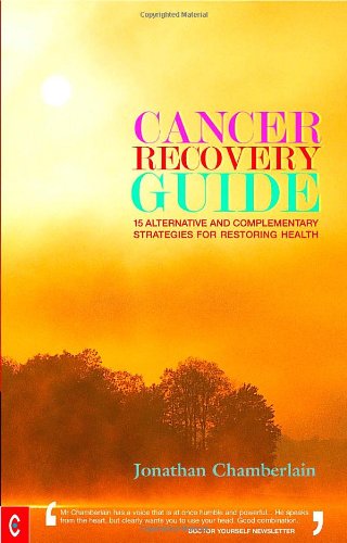 9781905570140: Cancer Recovery Guide: 15 Alternative and Complementary Strategies for Restoring Health
