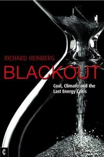 Beispielbild fr Blackout: Coal, Climate and the Last Energy Crisis zum Verkauf von WorldofBooks