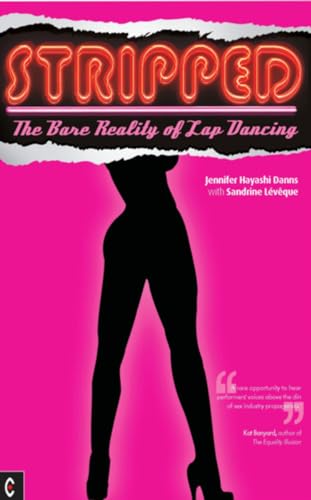 Stock image for Stripped: The Bare Reality of Lap Dancing for sale by WorldofBooks