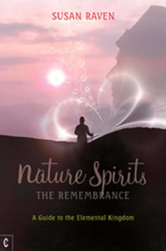 Nature Spirits: The Remembrance (9781905570379) by Raven, Susan