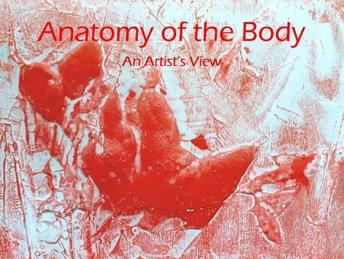 9781905571093: Anatomy of the Body: An Artist's View