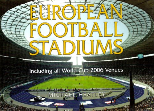 European Football Stadiums (9781905573004) by Michael Heatley