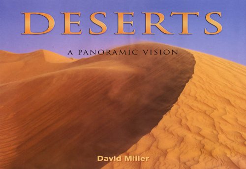 Deserts: A Panoramic Vision (9781905573066) by David Miller