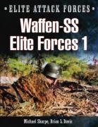 Imagen de archivo de Waffen-SS Elite Forces 1 - Elite Attack Forces a la venta por Books From California