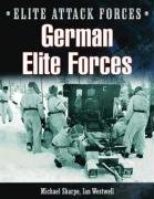 Stock image for German Elite Forces: 5th Mountain (Gebirgsjager) Division and the Brandenburgers (Special Forces) (Elite Attack Forces) for sale by My Dead Aunt's Books
