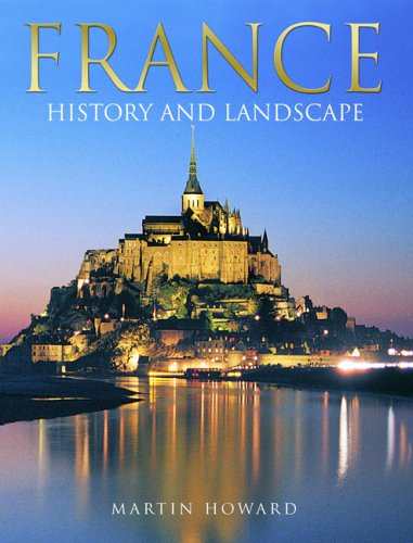 9781905573950: France: History and Landscape