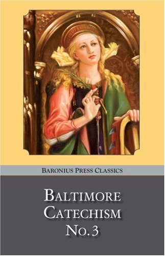 Stock image for Baltimore Catechism No. 3 for sale by GoldenWavesOfBooks