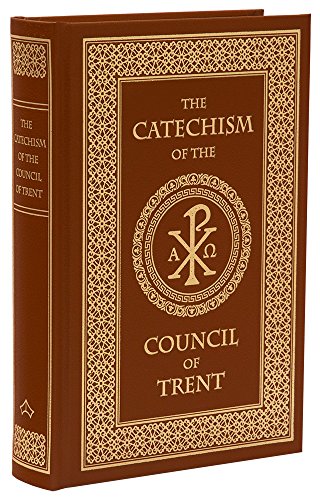 Beispielbild fr The Catechism of the Council of Trent zum Verkauf von CARDINAL BOOKS  ~~  ABAC/ILAB