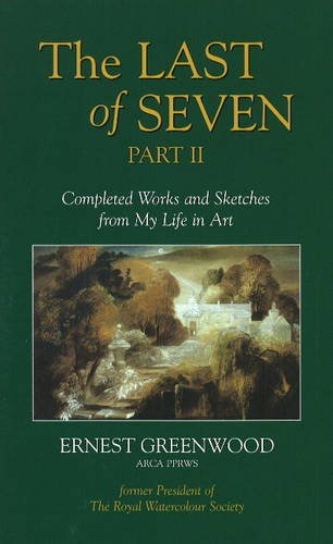 9781905575060: Last of Seven: Part II: Completed Works & Sketches from My Life in Art