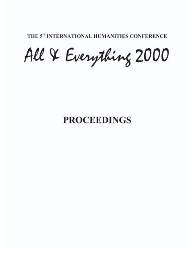Beispielbild fr The Proceedings Of The 5th International Humanities Conference: All & Everything 2000 zum Verkauf von Revaluation Books