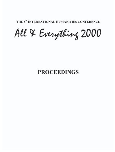 Stock image for The Proceedings Of The 5th International Humanities Conference: All & Everything 2000 for sale by GF Books, Inc.