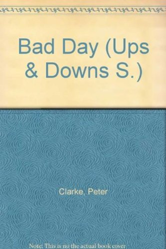 A Bad Day (Ups & Downs) (9781905579143) by [???]