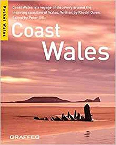Stock image for Coast Wales (Pocket Wales): Coast Wales is a Voyage of Discovery Around the Inspiring Coastline of Wales for sale by WorldofBooks