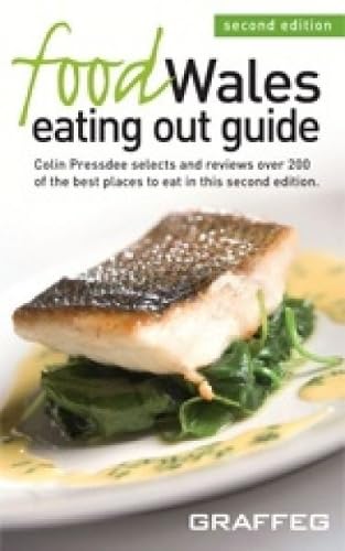 Stock image for Food Wales Eating Out Guide: Colin Pressdee Selects and Reviews Over 200 of the Best Places to Eat in This Second Edition for sale by WorldofBooks