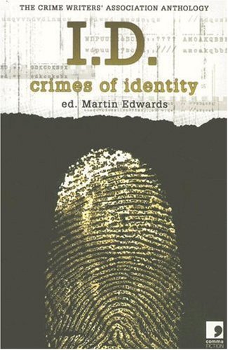 Beispielbild fr I.D: Crimes of Identity - the Crime Writers' Association Anthology zum Verkauf von WorldofBooks