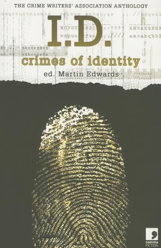 Imagen de archivo de I.D: Crimes of Identity - the Crime Writers' Association Anthology a la venta por WorldofBooks