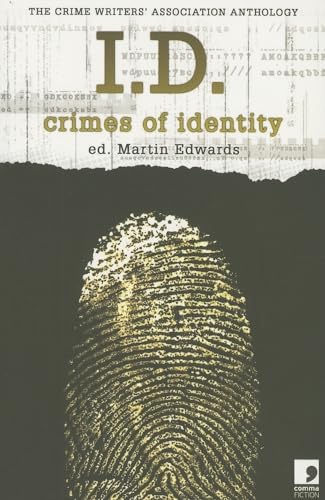 Stock image for I.D.: Crimes of Identity - the Crime Writers Association Anthology for sale by Greener Books