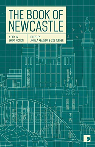 Stock image for The Book of Newcastle: A City in Short Fiction (Reading the City) for sale by Revaluation Books