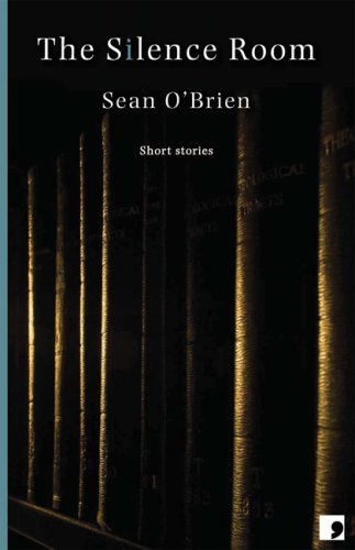 The Silence Room: Short Stories (9781905583171) by Oâ€™Brien, Sean