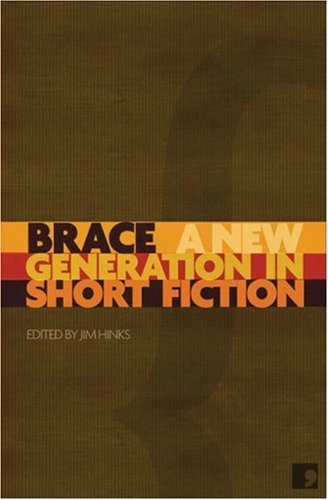 Beispielbild fr Brace: A New Generation in Short Fiction zum Verkauf von WorldofBooks
