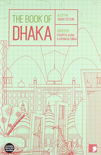 Beispielbild fr The Book of Dhaka: A City in Short Fiction (Reading the City) zum Verkauf von Monster Bookshop