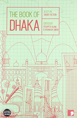 Stock image for The Book of Dhaka: A City in Short Fiction (Reading the City) for sale by Monster Bookshop