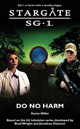 Stargate SG-1: Do No Harm: SG1-12 (9781905586097) by Miller, Karen