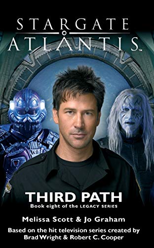 Stock image for STARGATE ATLANTIS Third Path (Legacy book 8) (Sga) for sale by PlumCircle