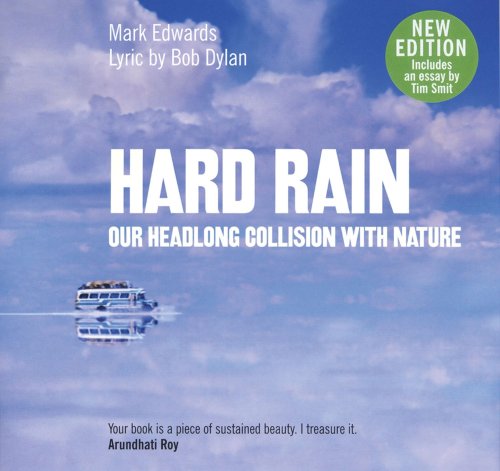 Beispielbild fr Hard Rain: Our Headlong Collision with Nature zum Verkauf von More Than Words