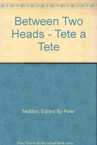 Between Two Heads - Tete a Tete