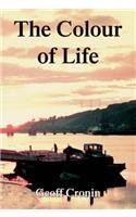 Stock image for The Colour of Life for sale by WorldofBooks