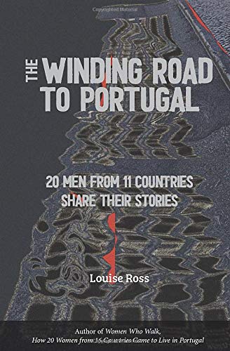 Stock image for The Winding Road to Portugal: 20 Men from 11 Countries Share Their Stories for sale by GF Books, Inc.