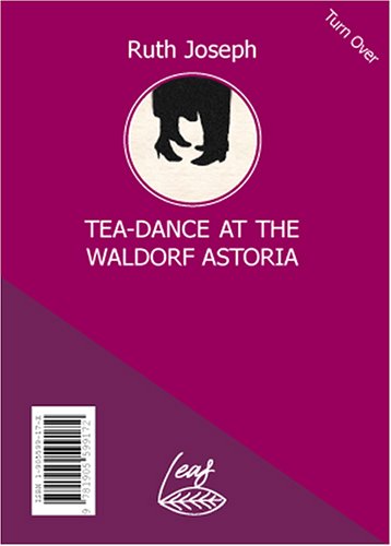 9781905599172: Tea-dance at the Waldorf Astoria: Sex with Leonard Cohen