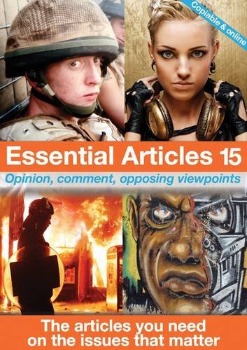 Stock image for Essential Articles: Opinion, Comment, Opposing Viewpoints: The Articles You Need on the Issues That Matter: 15 for sale by WorldofBooks