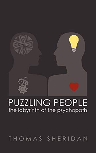 Puzzling People: The Labyrinth of the Psychopath (9781905605286) by Sheridan, Thomas