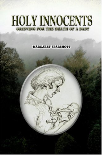 Beispielbild fr Holy Innocents: Grieving for the Death of a Baby zum Verkauf von Reuseabook