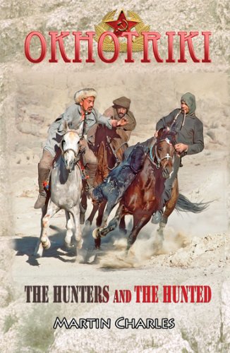 Okhotriki: The Hunters And The Hunted (9781905609505) by Martin Charles