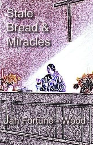 Beispielbild fr Stale Bread and Miracles zum Verkauf von WorldofBooks