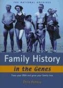 Stock image for Family History in the Genes : Trace Your DNA and Grow Your Family Tree for sale by Better World Books