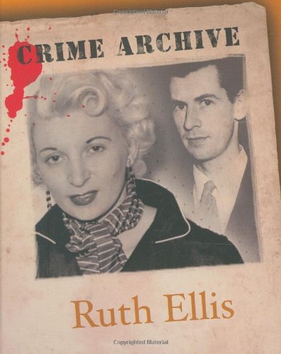 Beispielbild fr Ruth Ellis (Crime Archive) zum Verkauf von WorldofBooks