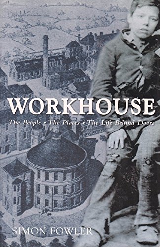 Beispielbild fr Workhouse: The People, the Places, the Life Behind Doors zum Verkauf von WorldofBooks