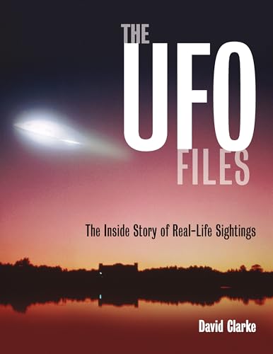 Stock image for The UFO Files: The Inside Story of Real-Life Sightings for sale by ThriftBooks-Dallas
