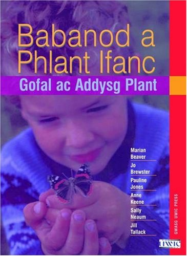 Stock image for Babanod a Phlant Ifanc - Gofal ac Addysg Plant for sale by AwesomeBooks