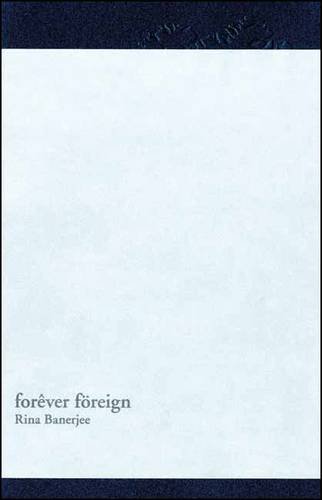 Imagen de archivo de Rina Banerjee: Forever Foreign a la venta por Orbiting Books