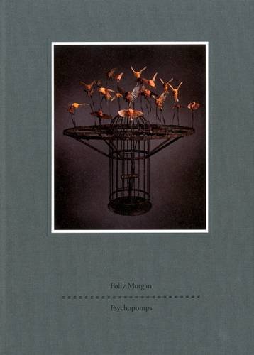 Polly Morgan: Psychopomps (9781905620524) by Tom Hunt