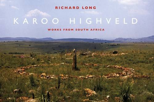 9781905620623: Richard Long: Karoo Highveld: Works from South Africa