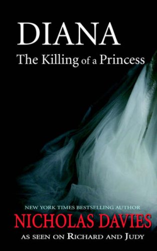 Diana the Killing of a Princess - Davies, Nicholas